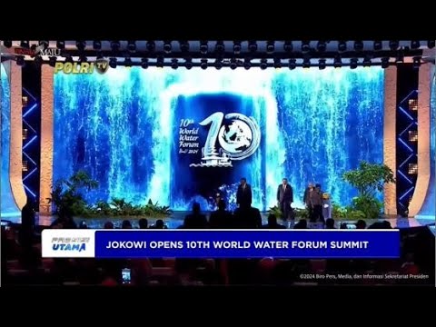 PRESIDENT JOKOWI OFFICIALLY OPENS WWF SUMMIT