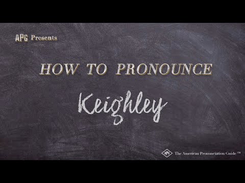 How to Pronounce Keighley (Real Life Examples!)