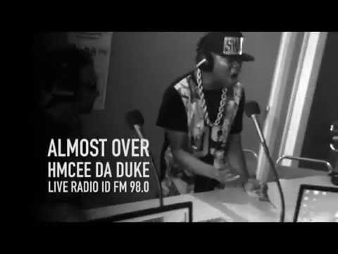 ALMOST OVER - HMCEE DA DUKE - RADIO LIVE SHOW ID FM 98.0
