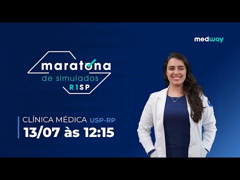 MARATONA DE SIMULADOS R1 SP - CORREÇÃO SIMULADO USP-RP CLÍNICA MÉDICA