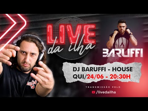 Live da Ilha Feat Dj Baruffi House Music