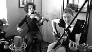 Gillian Welch: Dear Someone (Cover by Graham Patzner and Lauren O&#39;Connell