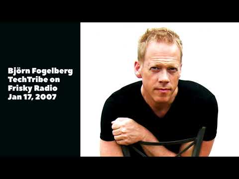 Björn Fogelberg 1hr mix for TechTribe on Frisky Radio Jan 17 2007