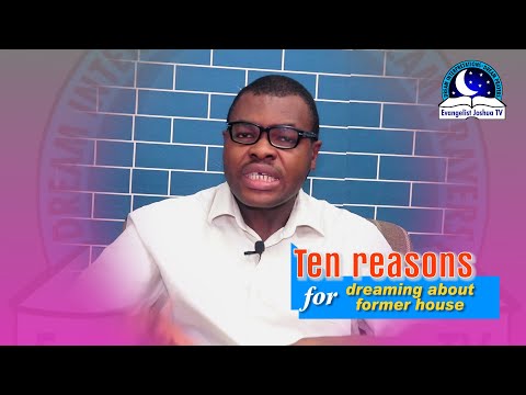 WHY DO I KEEP DREAMING ABOUT MY OLD HOUSE  - Evangelist Joshua TV