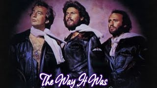 The Bee Gees ~ The Way It Was