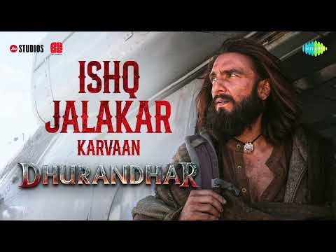 (Official-Music ) Dhurandhar - Ishq Jalakar | Karvaan Mashup | Ranveer Singh | Akshaye Khanna |  