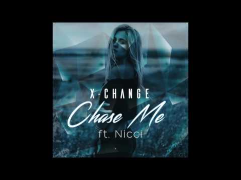 X-Change ft. Nicci - Chase Me [FREE DOWNLOAD]