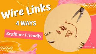 Build Your Skills With These 4 Wire Links