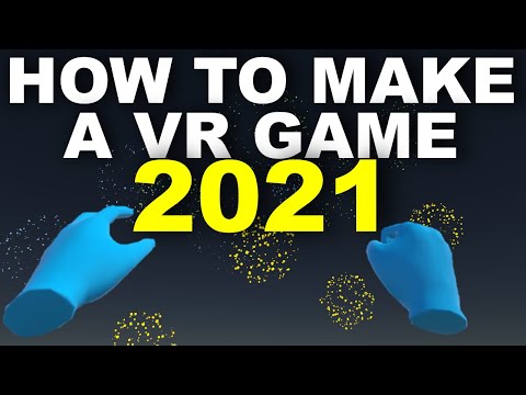 How To Make a VR Game in 2021 - New Input System and OpenXR Support