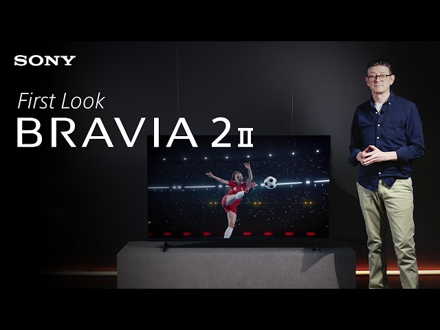 Vidéo teaser pour FIRST LOOK | BRAVIA 2 II