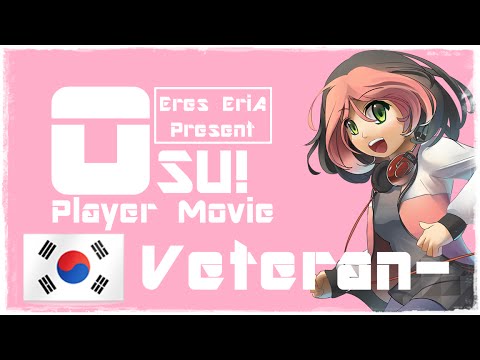 Osu! Player Movie - Veteran-
