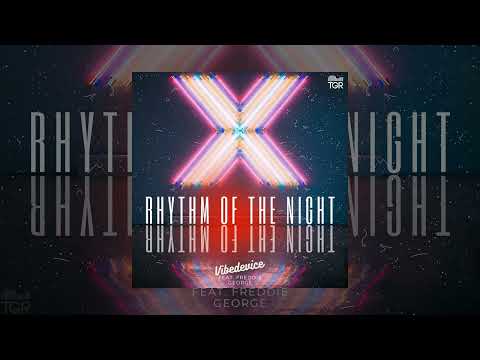 VibeDevice ft. Freddie George - Rhythm of the night [Official Audio]