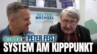 System am Kipppunkt - Peter Feist über rechte Theorien, linke Fehler und den kommenden Umbruch“