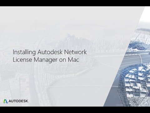 Installing Autodesk Network License Manager - Mac
