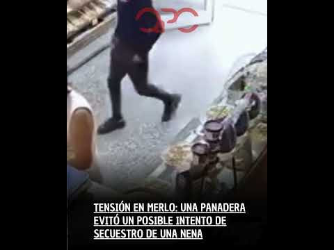 🚨😱 TENSIÓN EN MERLO: UNA PANADERA EVITÓ UN POSIBLE INTENTO DE SECUESTRO DE UNA NENA