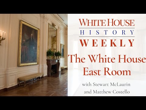 White House History Weekly: The East Room
