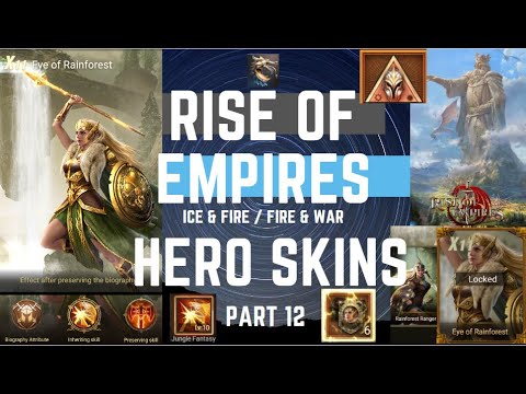 Hero Skins Part 12 - Eye of Rainforest - Rise of Empires Ice & Fire