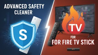 Advanced Safety Cleaner for Fire TV Stick