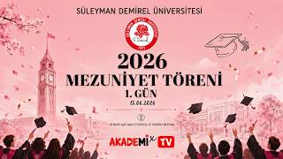 Süleyman Demirel Üniversitesi 2026 Mezuniyet Töreni 1. Gün - 15.06.202