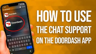 How To Use The Chat Support On The DoorDash App: Quick & Easy!