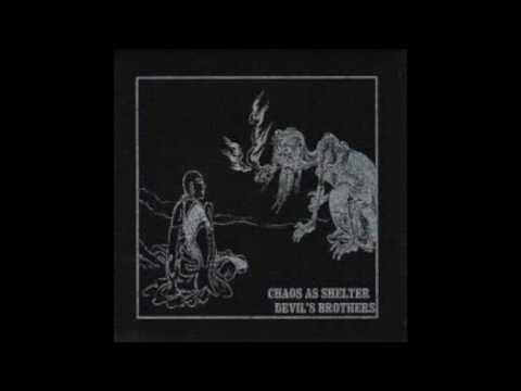 Chaos As Shelter - Devil's Brothers