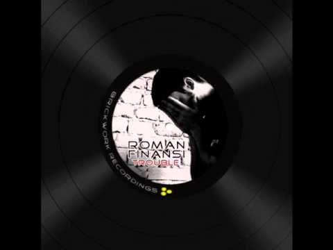 Roman Finansi - Trouble (Marc Zimmermann Remix)