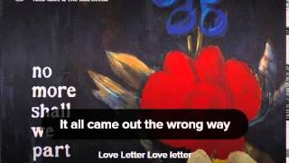 Nick Cave & The Bad Seeds - Love Letter "With Lyrics"