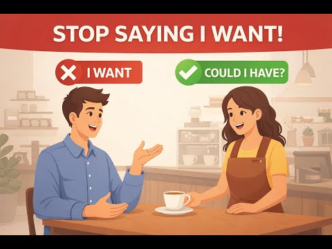 Stop Saying "I Want"! Use Polite Requests in English (Grammar Lesson)