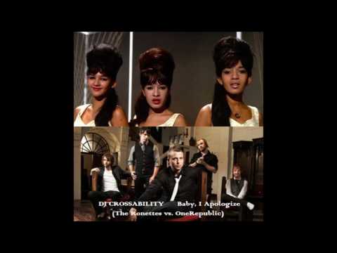 DJ CROSSABILITY – Baby, I Apologize (The Ronettes vs. OneRepublic) Mashup