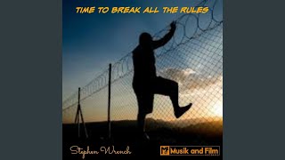 Time to Break All the Rules Music Video