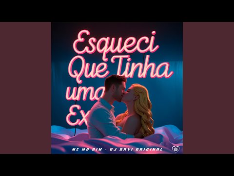 Esqueci Que Eu Tinha uma Ex