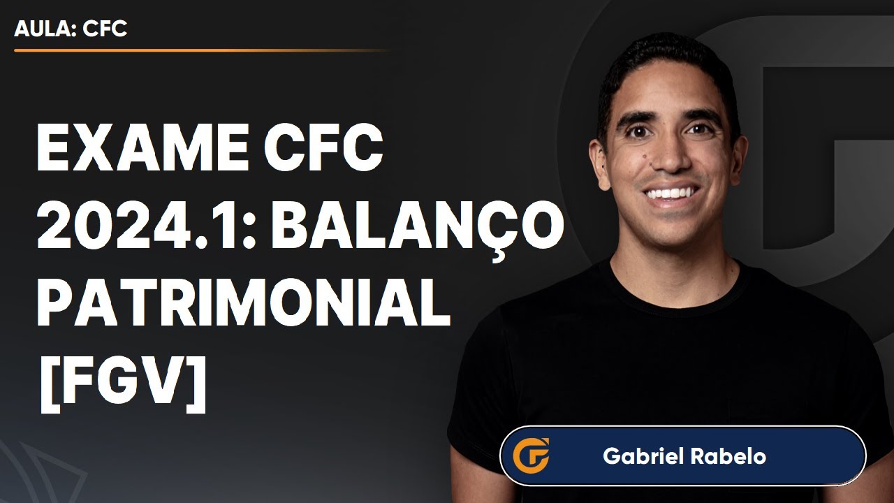 EXAME CFC 2024: BALANÇO PATRIMONIAL [ATIVO] | RESUMO EM 1 AULA