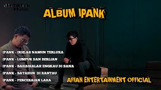 Download lagu Album Ipank Terbaru Ikhlas Namun Terluka mp3