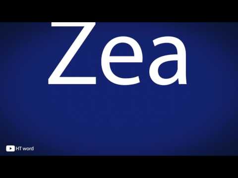 How to pronounce Zea