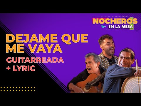 Dejame Que Me Vaya - Los Nocheros