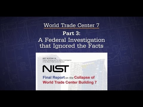 WTC 7 | Part 3: A Federal Investigation that Ignored the Facts