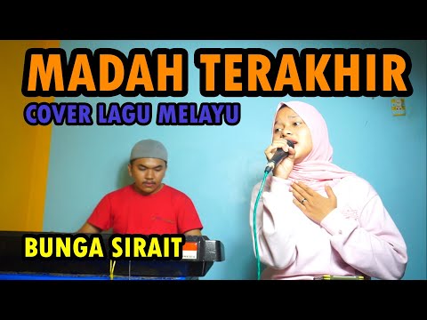 Madah Terakhir Cover Lagu Melayu - Bunga Sirait @FikriAnshori19