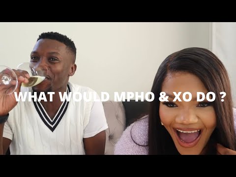 WHAT WOULD XOLI & MPHO DO ?// LOL THIS GETS WILD