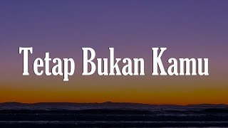 Download lagu Raisa, Rony Parulian - Tetap Bukan Kamu || [Mix Lirik] - Lyodra, Sammy Simorangkir, Nadhif Basalamah mp3