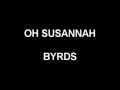 Oh Susannah - Byrds 