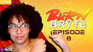 Burn Bryte | Episode 8 | Roll20 Burning Daylight