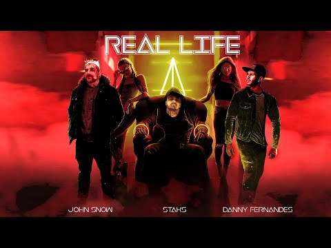 STAKS X JOHN SNOW - "Real Life" ft. Danny Fernandes