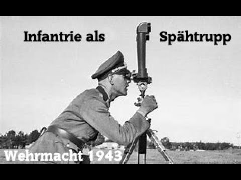 Wehrmacht Lehrfilm 1943 - Infantrie als Spähtrupp