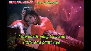 Download lagu MENGAPA MERANA  , Elvi Sukaesih  , by liem pung Channel mp3