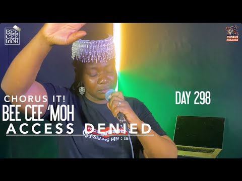 ACCESS DENIED - DAY 298 OF 365 DAYS CHORUS RELEASE