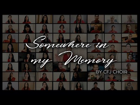 CFJ Choir - Somewhere in my Memory