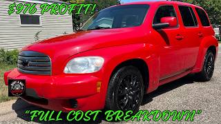 2009 Chevy HHR - Full Cost Breakdown - How I Made $976 On This Fix & Flip