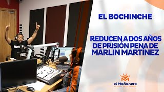 El Bochinche – Reducen a dos años de prisión pena a Marlin Martínez en El Mañanero