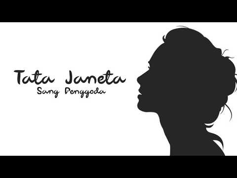 download lagu mp3 mp4 Lirik Sang Penggoda Tata Janeta, download mp3 Lirik Sang Penggoda Tata Janeta free downloadn, video klip Lirik Sang Penggoda Tata Janeta