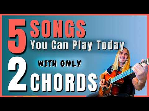 5 Beginner Guitar Songs With Only 2 Chords - Play Today! - FREE Download